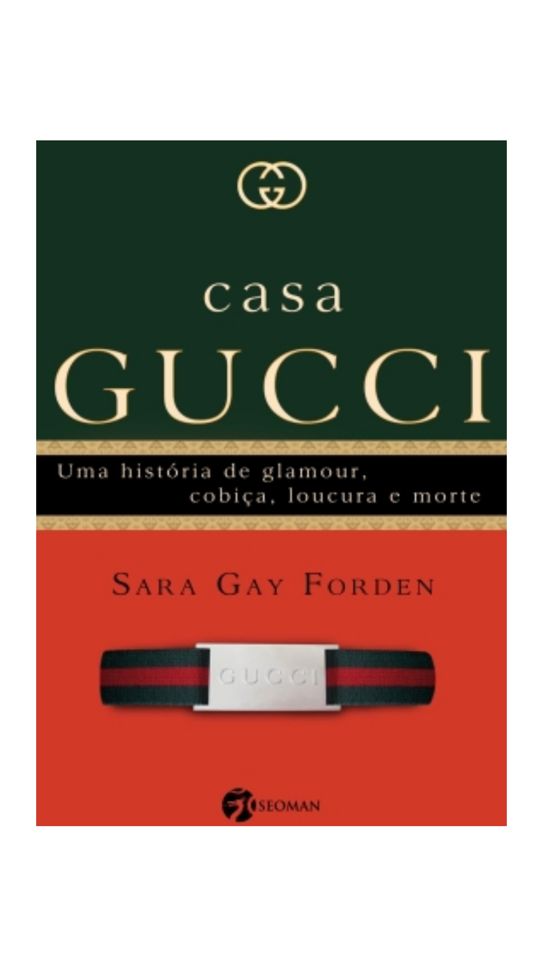 Casa Gucci: Uma história de glamour, ganância, loucura e morte